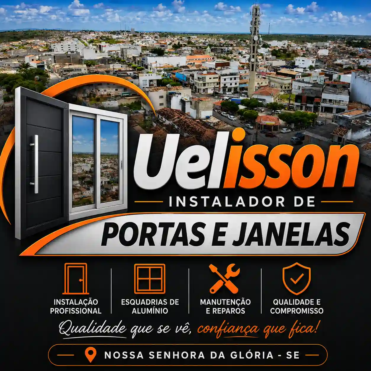 Uelisson instalador de Portas e Janelas em Nossa Senhora da Glória